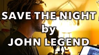 Save the Night (John Legend cover)