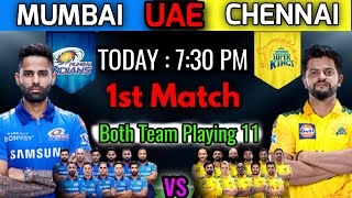 VIVO IPL 2021 (UAE) | Match-1 | Chennai vs Mumbai Match Playing 11 | CSK vs MI Match Playing XI