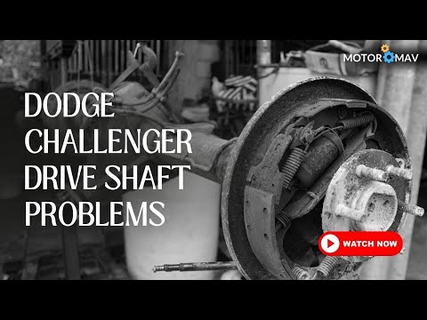 What are the common Dodge Challenger drive shaft problems?