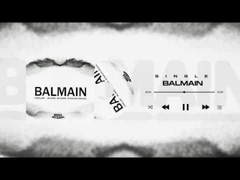 BALMAIN - CAPELLARY , BK JHOW , MC KADRI ( DJ KHALIFA ORIGINAL)