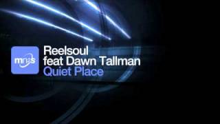 Will Reelsoul feat Dawn Tallman - Quiet Place (Original Vocal)
