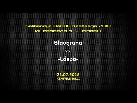 OXD'18 - Kilpasarja 3 - FINAALI -- Blaugrana vs. -Läspä-