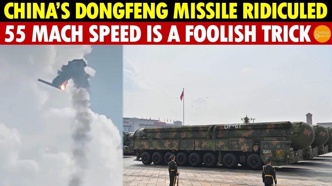 China’s Dongfeng Missile Mocked Worldwide: 55 Mach Speed is a Ridiculous Deception, Out of Control
