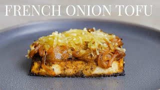 French Onion Tofu | Ooh La La!