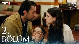 Taşacak Bu Deniz 2. Bölüm ‪@trt1‬