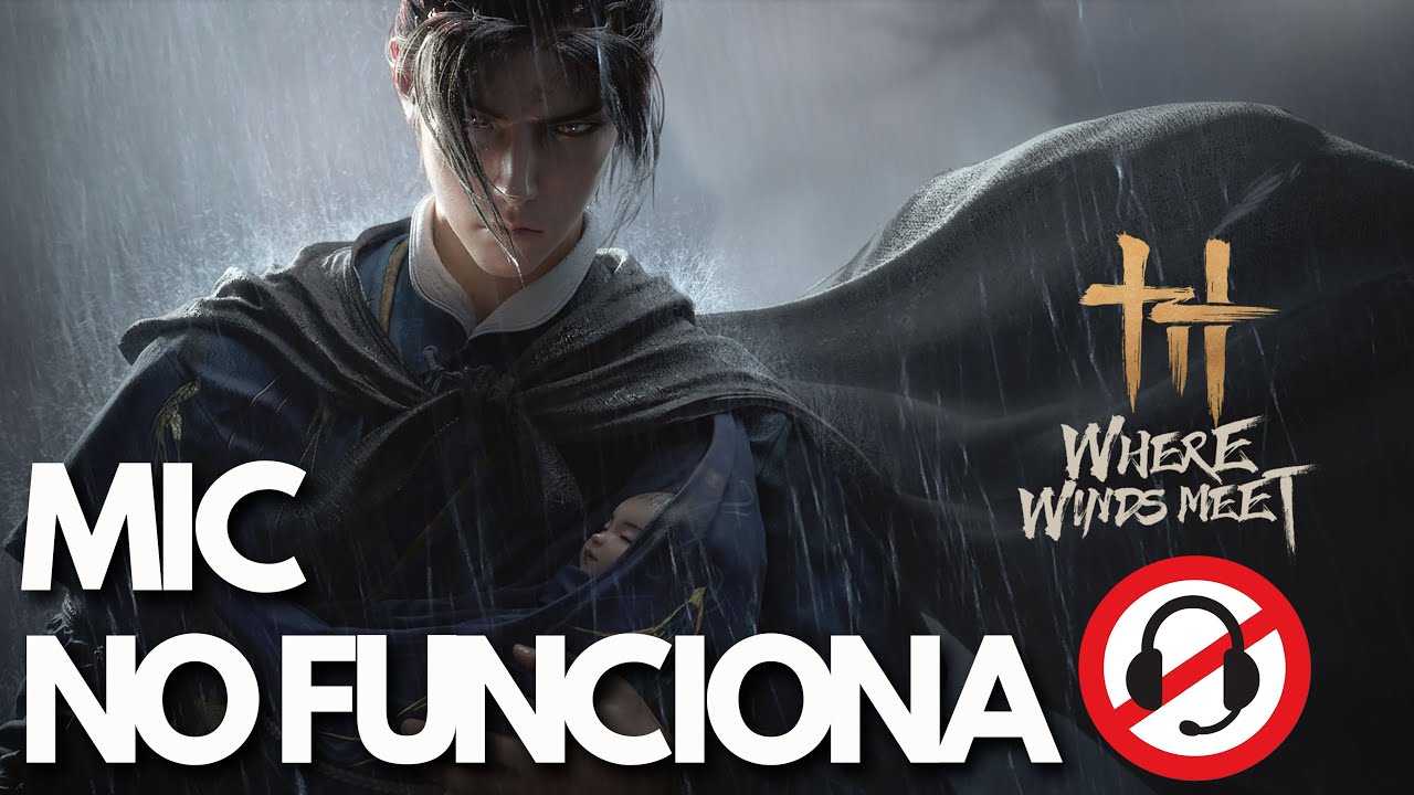 Where Winds Meet : No Funciona el Micrófono / No Funciona el Chat de Voz 🎧✅ Steam Solucion