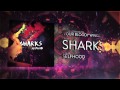Sharks - Your Bloody Wings 