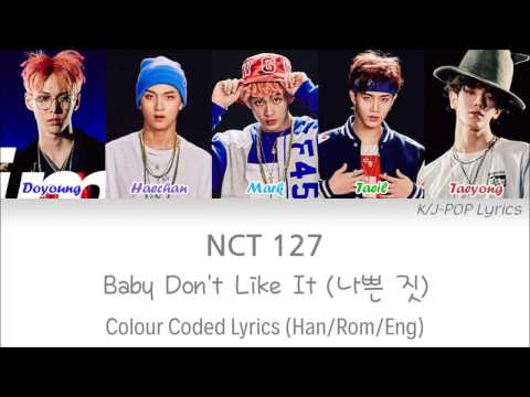 NCT 127 (엔씨티 127) - Baby Don't Like It (나쁜 짓) Colour Coded Lyrics (Han/Rom/Eng)