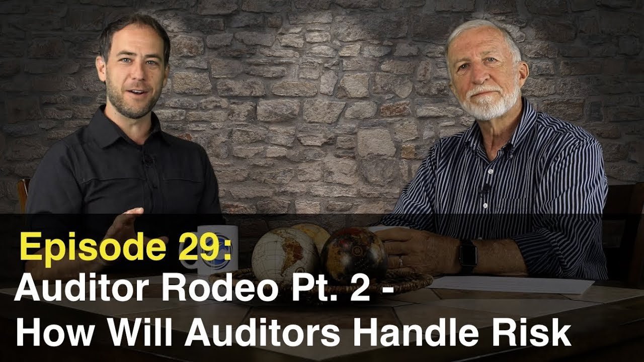Episode 29: Auditor Rodeo Pt.2 - How Will Auditors Handle Risk