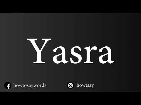 How To Pronounce Yasra
