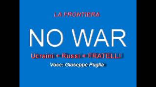 NO WAR "LA FRONTIERA"  MANNARINO Voce Giuseppe Puglia