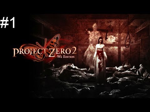 [BST] Let's Play Project Zero 2: Wii Edition - Part 1 (S1 P1)