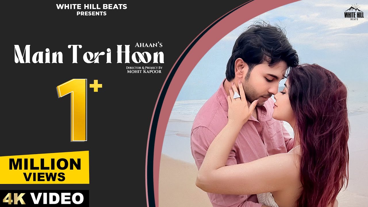 Main Teri Hoon Lyrics | Ahaan