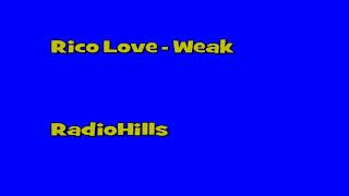 Rico Love - Weak