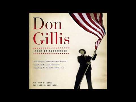 Don Gillis (1912-78) : Symphony No. 6 'Mid Century USA' (1947)
