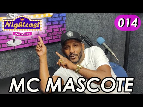 014 MC MASCOTE NIGHTCAST PODCAST