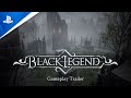 Black Legend - Gameplay Trailer | PS4, PS5
