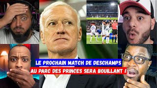 🚨 LE PROCHAIN MATCH DE DESCHAMPS AU PARC DES PRINCES SERA BOUILLANT 🔥 QUEL ACCUEIL DES SUPPORTERS ?