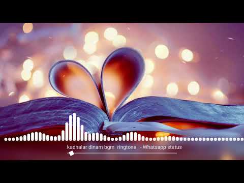 Kadhalar Dhinam BGM Ringtone - WhatsApp Status 😍😍😍