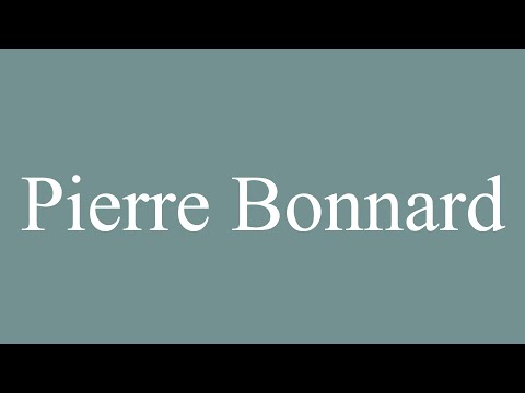 How to Pronounce ''Pierre Bonnard'' Correctly in French