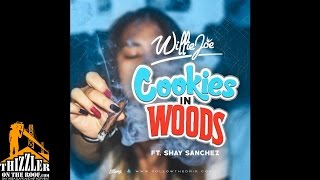 Willie Joe Ft. Shay Sanchez - Cookies In Woods (Prod. D Matic)