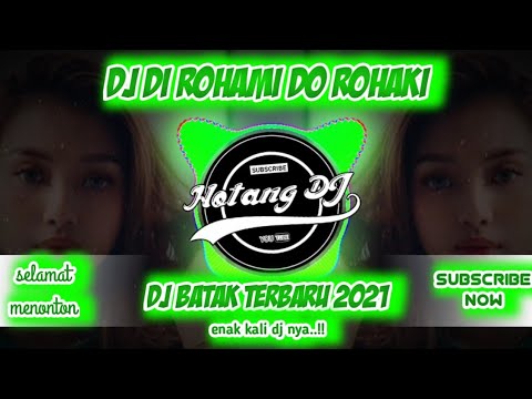 DJ DI ROHAMI DO ROHAKKI || DJ BATAK || REMIX BATAK TERBARU [GABRIEL STUDIO]✓