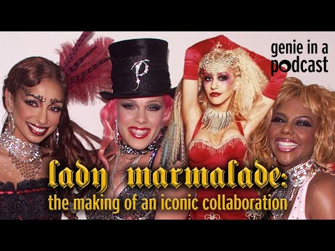 Lady Marmalade - The Making of an Iconic Collaboration