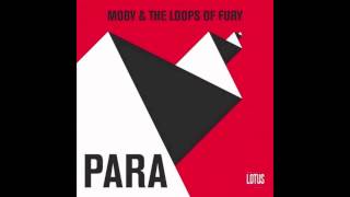 Moby &amp; The Loops Of Fury - Para (Original Mix)