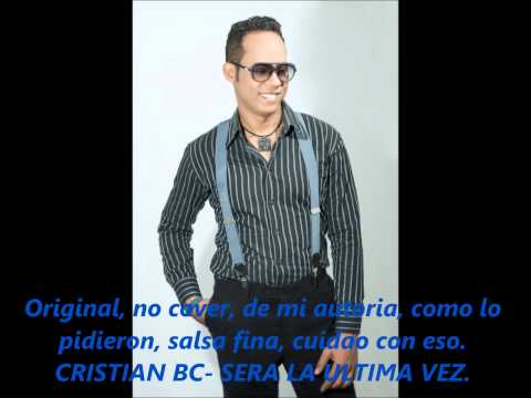 CRISTIAN BC-SERA LA ULTIMA VEZ