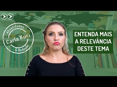 Atualidades | Entenda mais sobre a relevância deste tema | Professora Carla Kurz