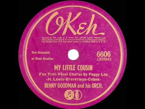 1942 Benny Goodman - My Little Cousin (Peggy Lee, vocal)
