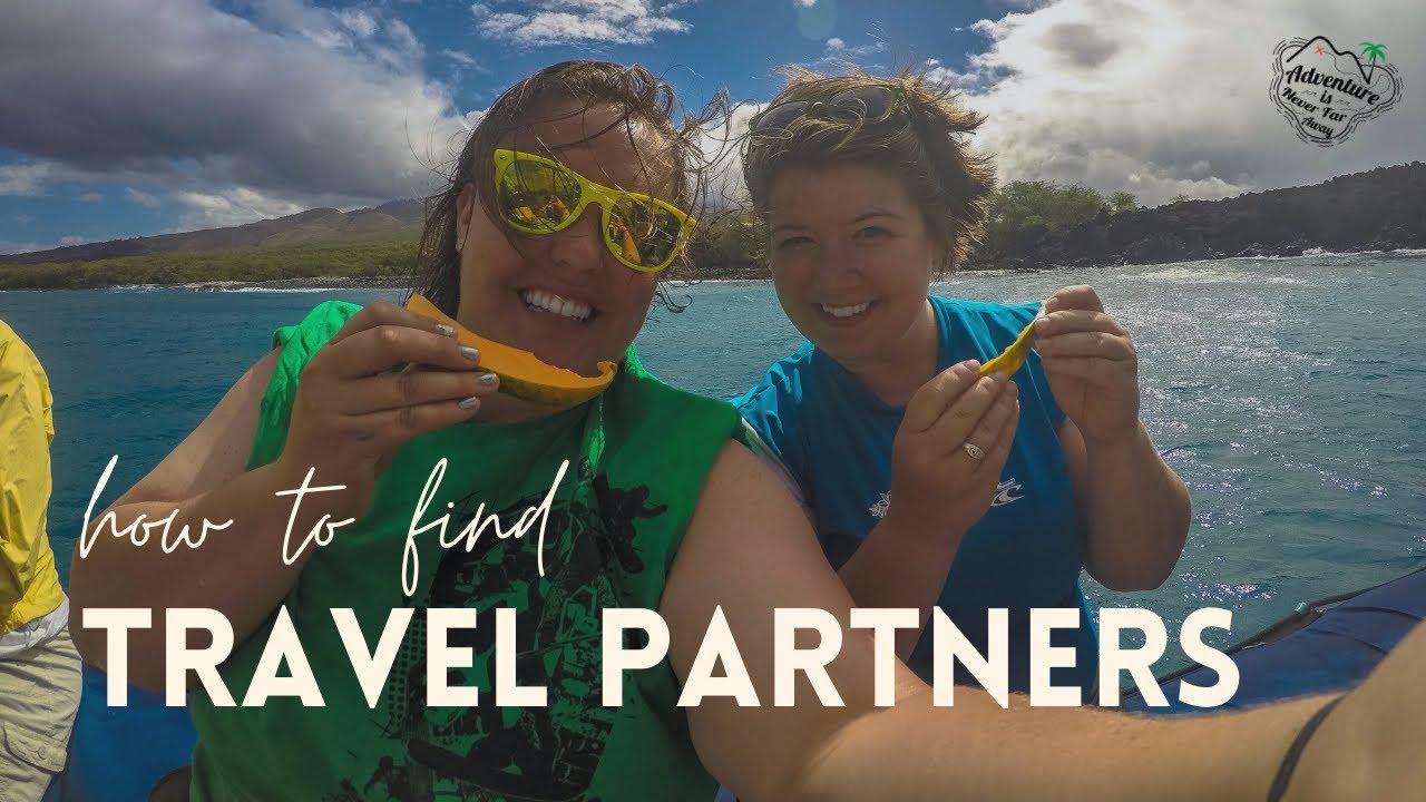 How To Find GOOD Travel Partners