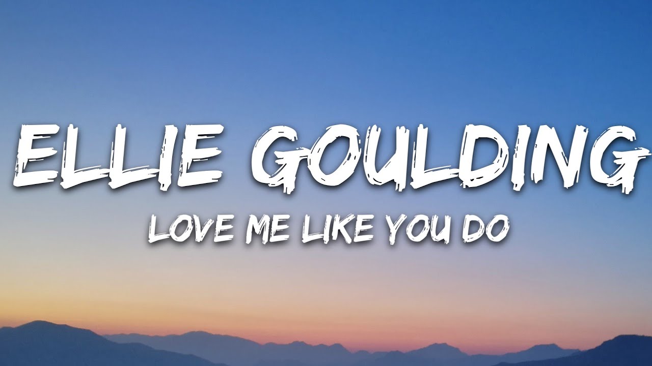 Watch Ellie Goulding - Love Me Like You Do (Lyrics) Now Ellie Goulding - Love Me Like You Do (Lyrics)