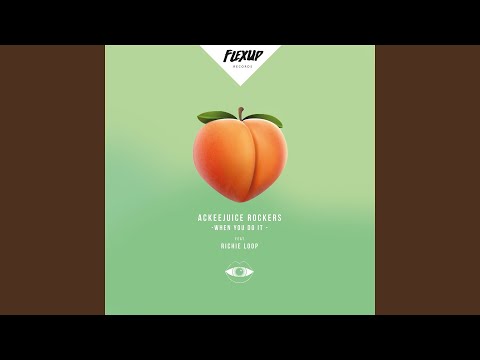 When You Do It (feat. Richie Loop)