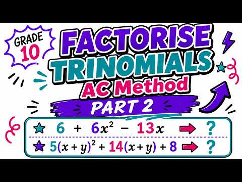 Factorising Trinomials Using the AC Method | Part 2 | Grade 10 CAPS