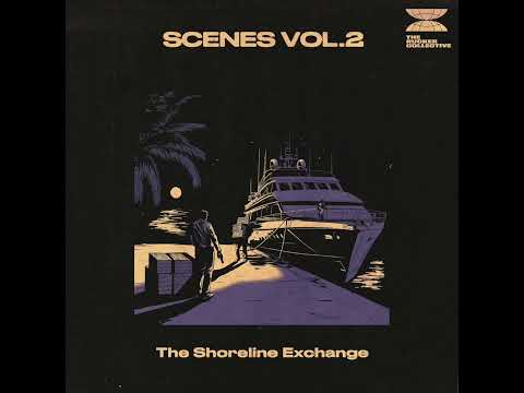 The Rucker Collective - Scenes Vol. 2 (The Shoreline Exchange)