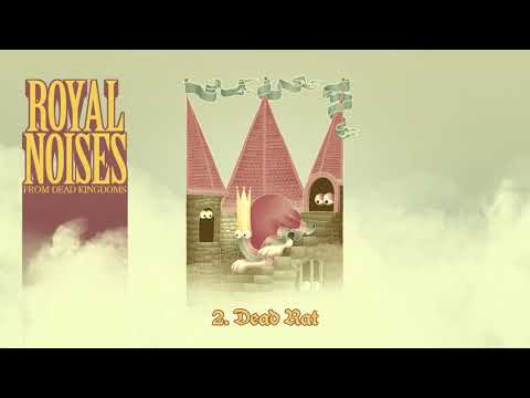 Royal Noises from Dead Kingdoms: 2. Dead Rat