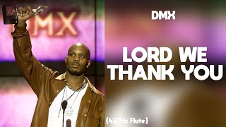 DMX - Lord We Thank You (432Hz)