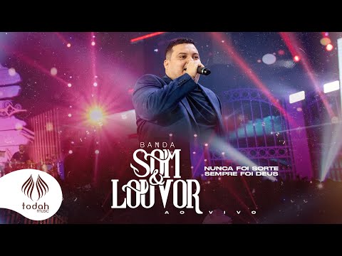 Banda Som e Louvor | Nunca Foi Sorte, Sempre Foi Deus  [Clipe Oficial]