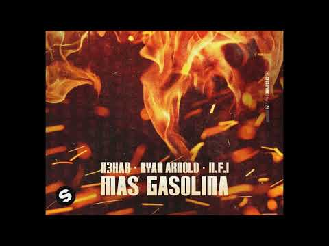 R3HAB, Ryan Arnold & N.F.I - Mas Gasolina