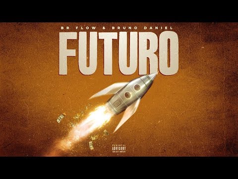Br Flow x Bruno Daniel - Futuro