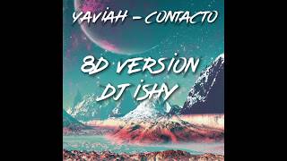 Yaviah - Contacto (8D Version djishy) #8Daudio #8D #360 #360audio #headphonesonly