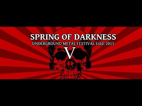 SPRING OF DARKNESS V Metal fest  05-20-2017