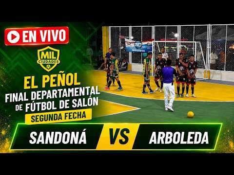 SANDONÁ VS ARBOLEDA BERRUECOS 🔴 EN VIVO - SEGUNDA FECHA DEPARTAMENTAL - MIL CIUDADES EL PEÑOL 2026