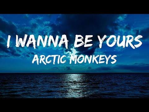 I wanna be yours - Arctic monkeys (lyrical)