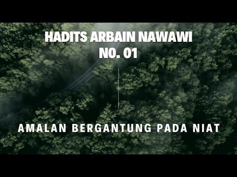 Hadits Arbain ke 1: Amalan Bergantung Pada Niat