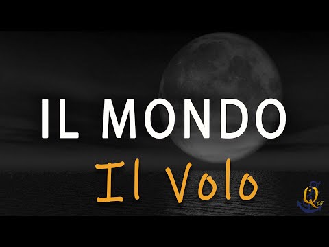 Il Mondo, Il Volo  Letra Italiano & Español