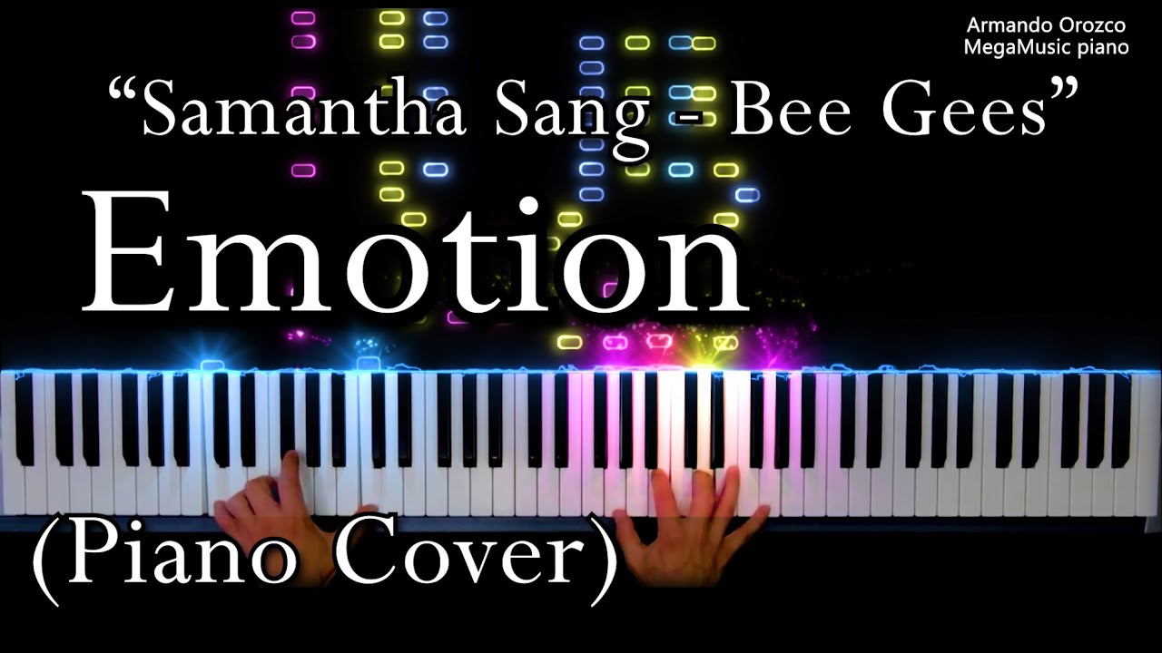 Emotion -  Samantha Sang & Bee Gees ( Piano Cover - Armando Orozco )