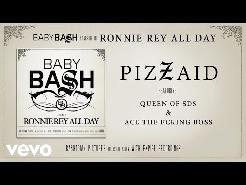 Baby Bash - Pizzaid (Audio) ft. Queen Of SDS, Ace The Fcking Boss