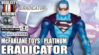 TOY REVIEW: McFarlane Eradicator (Platinum Edition) Action Figure DC Multiverse